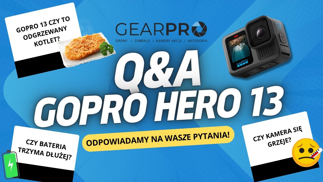 GoPro Hero 13 Q&A &ndash; GearPro szczerze o nowej kamerze GoPro! Odpowiadamy na Wasze pytania RECENZJA PL