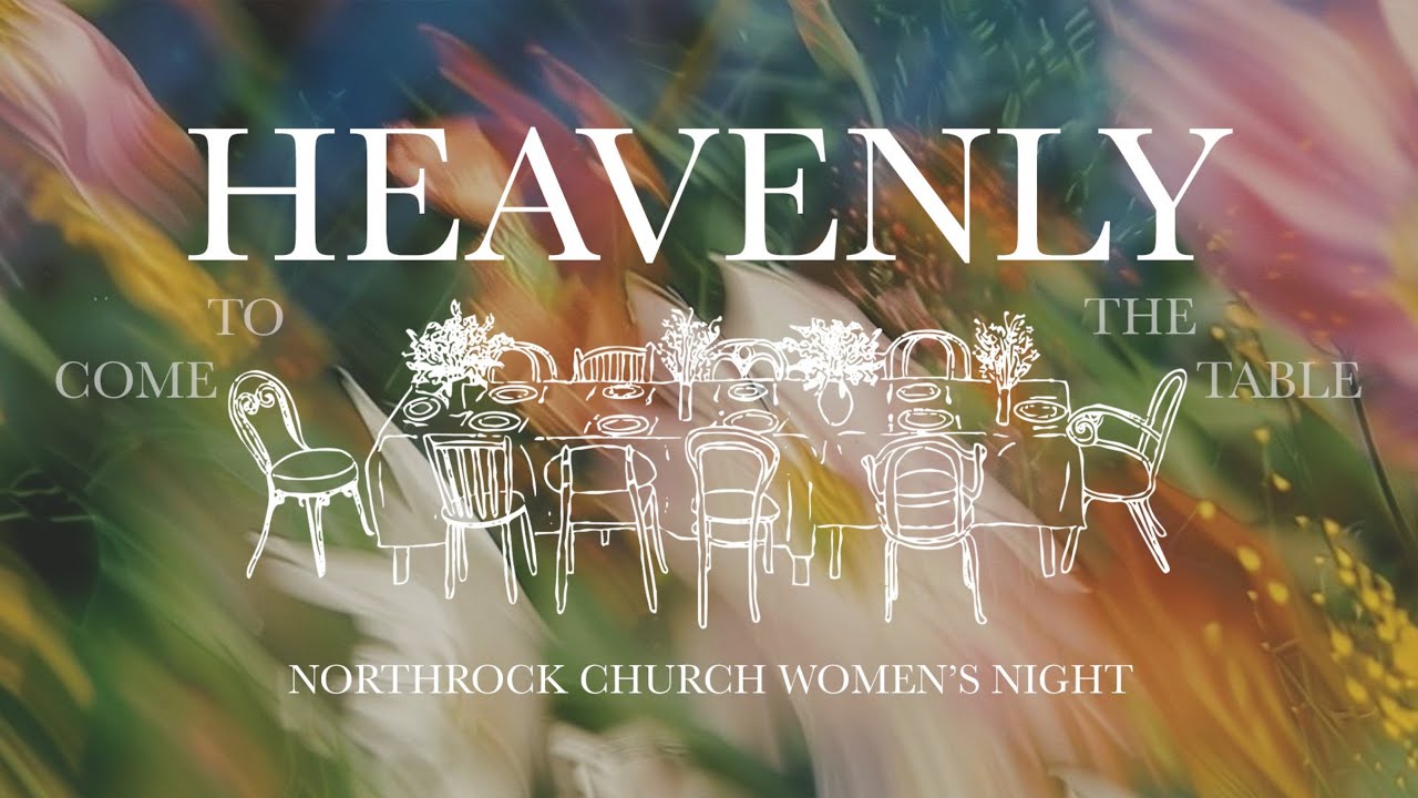 HEAVENLY || WOMEN'S NIGHT 2026 || NORTHROCK CHURCH