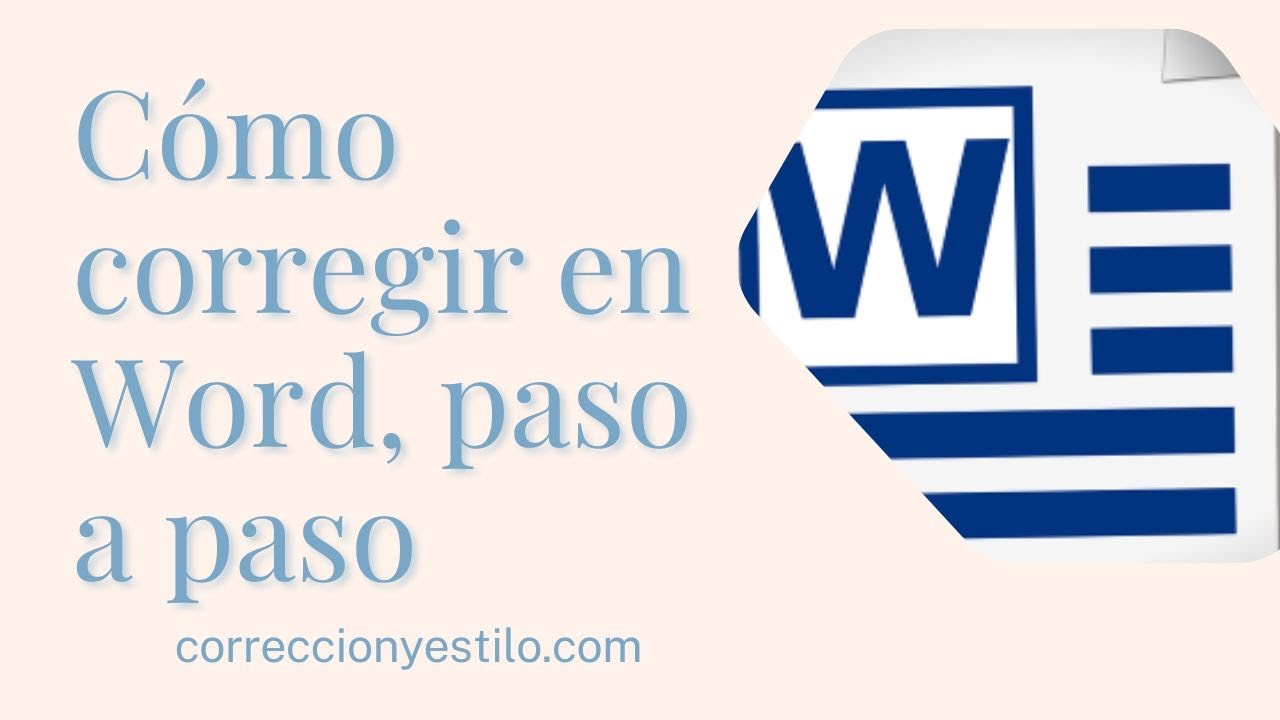 Corrección de estilo (7): Cómo corregir un texto en word, paso a paso 