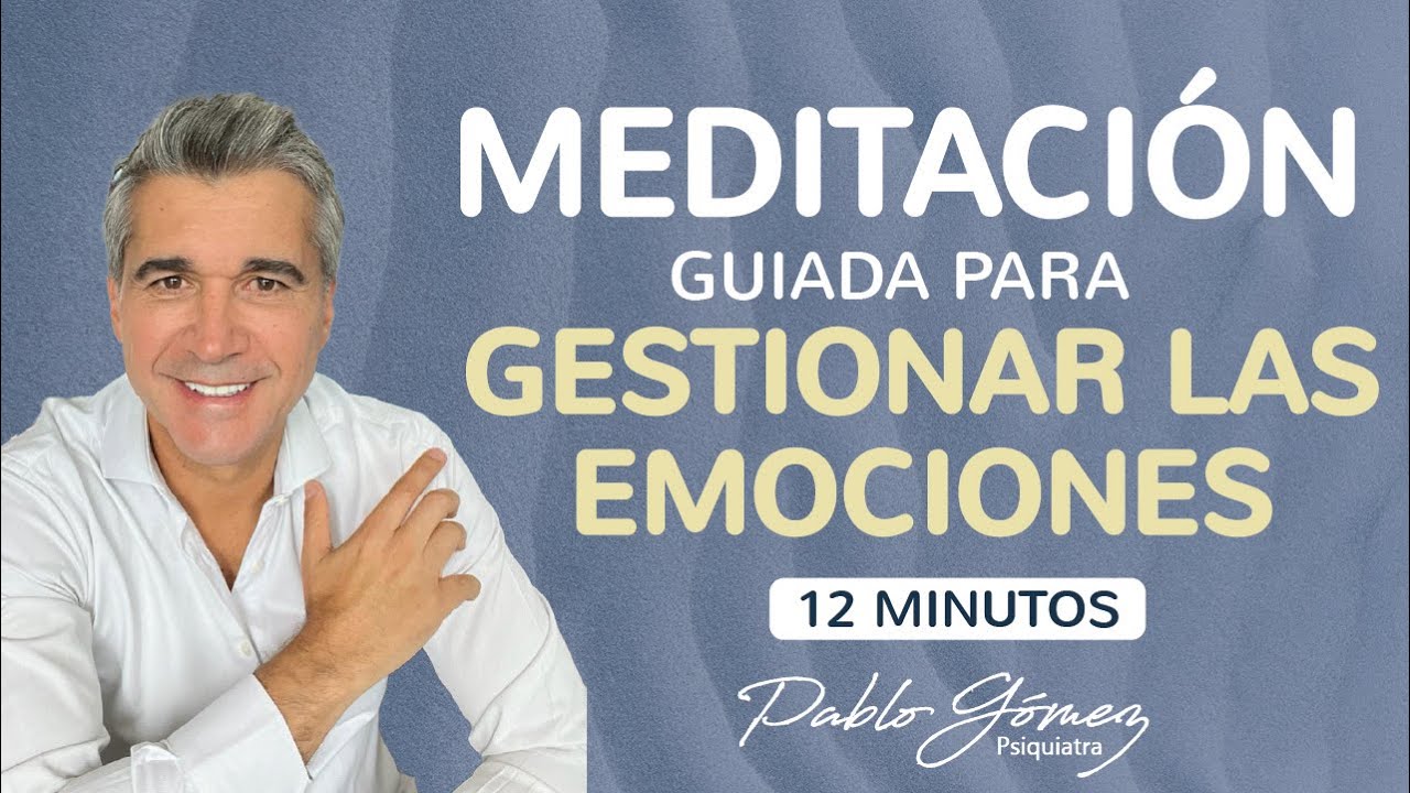 MEDITACION para gestionar las EMOCIONES