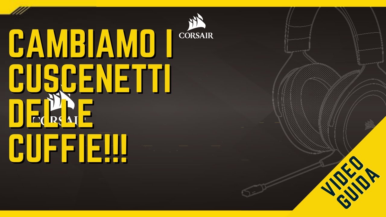 Come sostituire in pochi minuti i cuscinetti delle cuffie Corsair Hs50 (60 e 70)!
