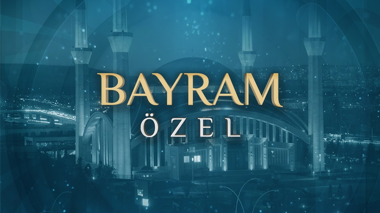 Bayram &Ouml;zel (Ramazan Bayramı) - 20 Mart 2026