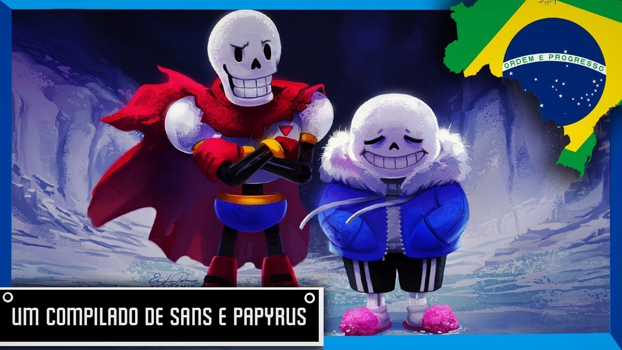 [FANDUB] Compilado De Sans e Papyrus (Undertale)|Dublado PT/BR|