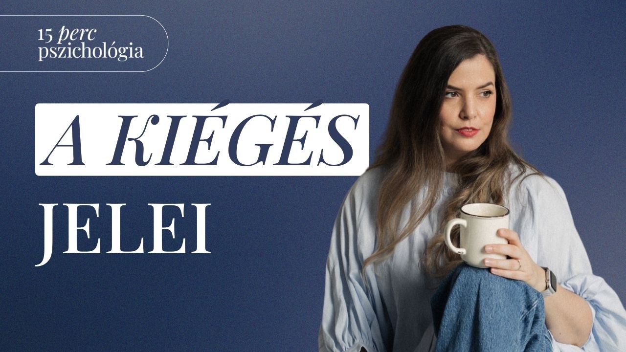Honnan tudhatom, hogy kiégtem? – A kiégés jelei és kezelése | 15 perc pszichológia