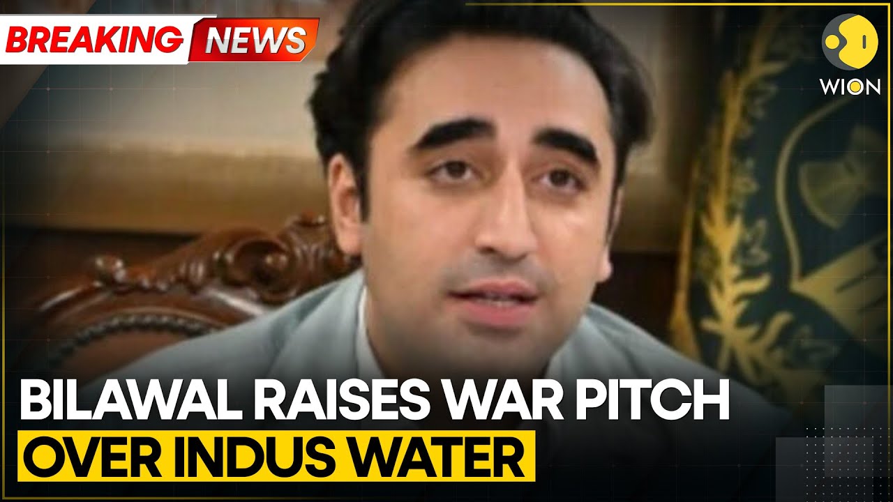 BREAKING| Bhutto: Blood Will Flow If Pakistan Is Denied Water Of Indus | World News