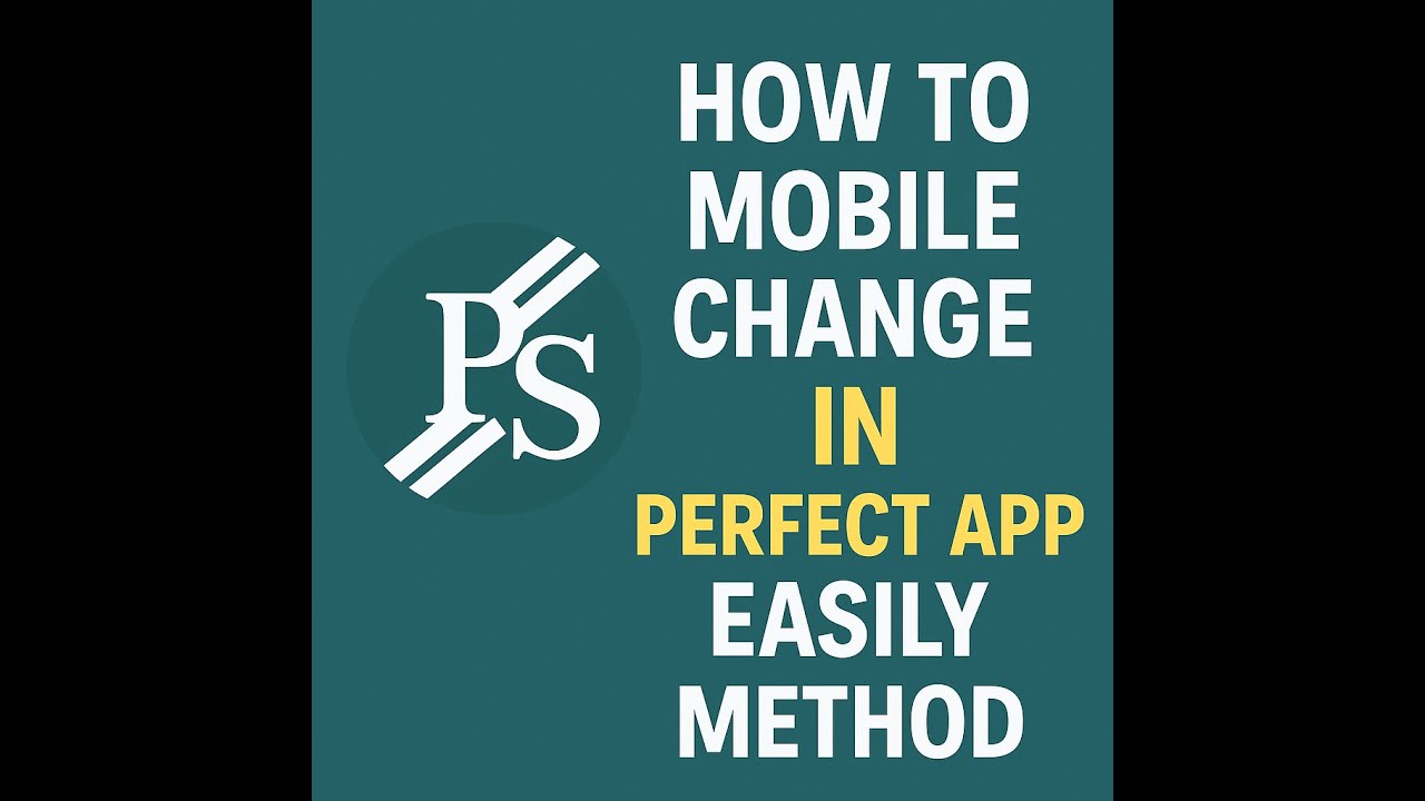 Perfect app me mobile change kese kre | how to change mobile in perfect app