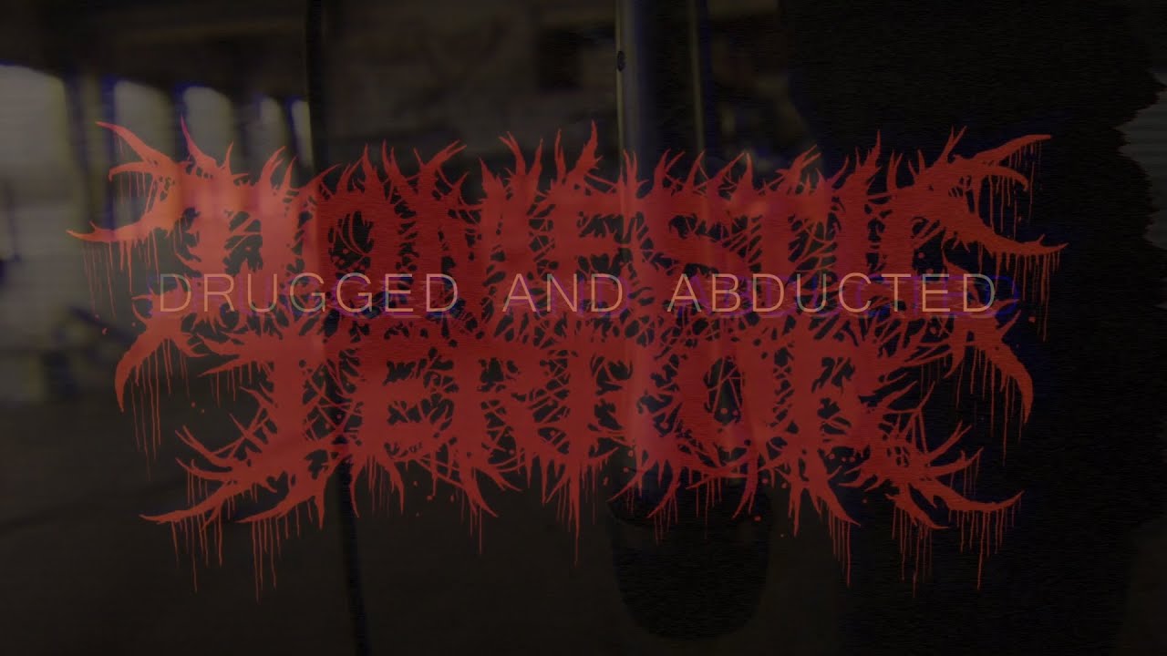 DOMESTIC TERROR - DRUGGED AND ABDUCTED [OFFICIAL MUSIC VIDEO] (2020) SW EXCLUSIVE