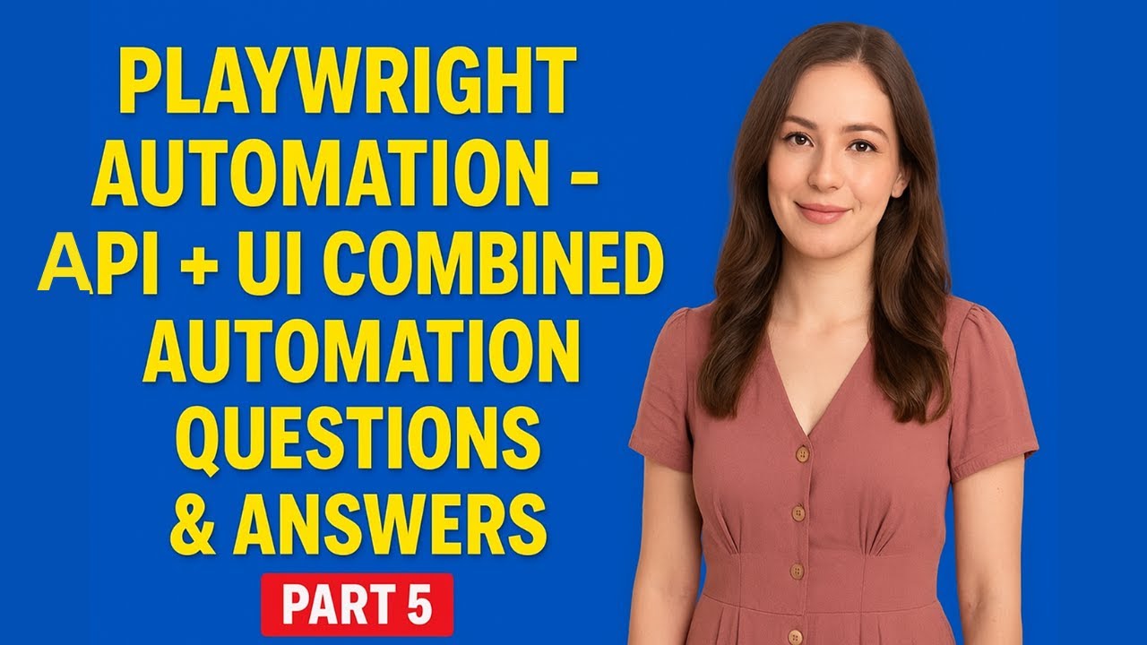 🔥 Playwright Automation Interview Q&A (Part 5) | API + UI Combined Framework Real-Time Q & A