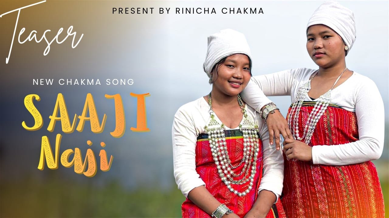 Saaji Naaji | Chandini & Anisha Chakma | New Chakma song | 2026