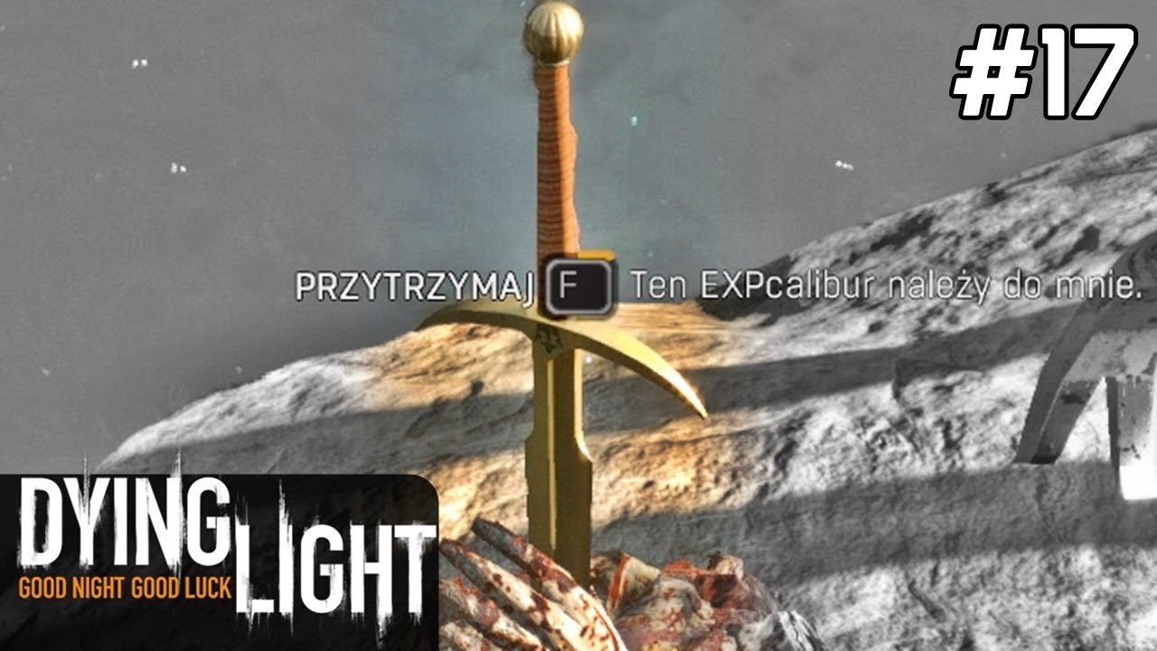 Dying Light Gameplay PC PL / FULL DLC [#17] EXCALIBUR KRÓLA Artura /z Skie