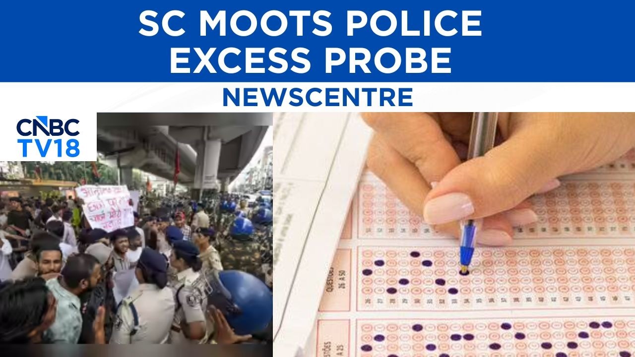 NewsCentre | SC Hears Pleas On Alleged Police Excesses During NEET Protests | Key Directions So Far