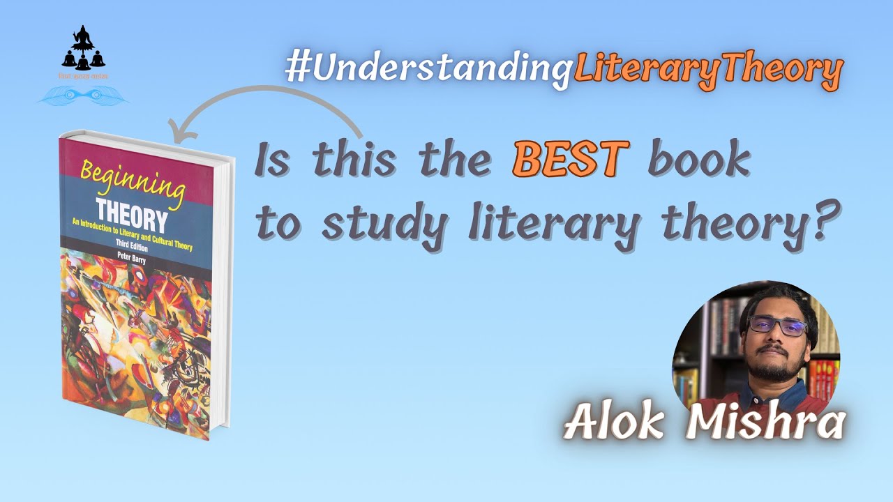 Beginning Theory by Peter Barry – The Best Book for Literary Theory Beginners, Review by Alok Mishra