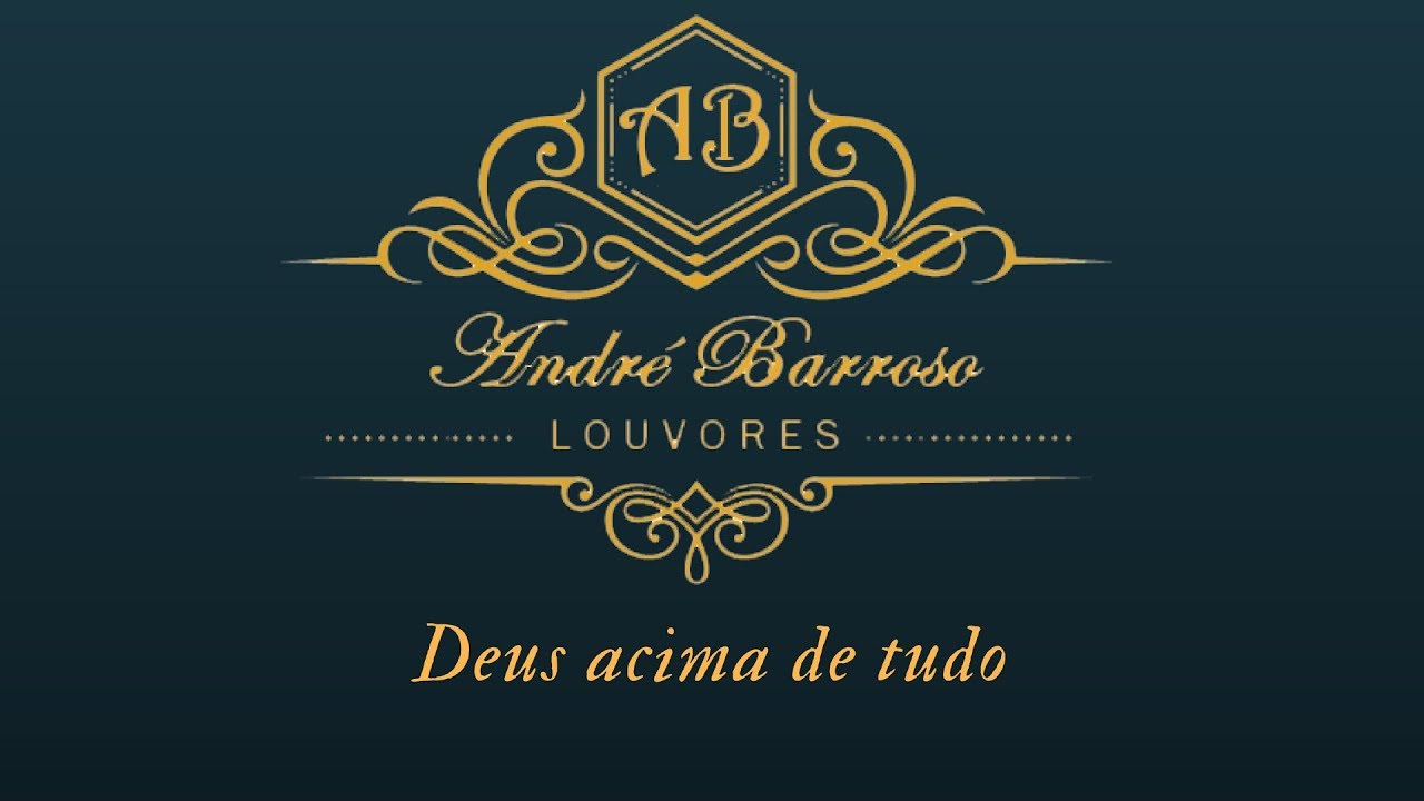 Andr&eacute; Barroso - Deus acima de tudo