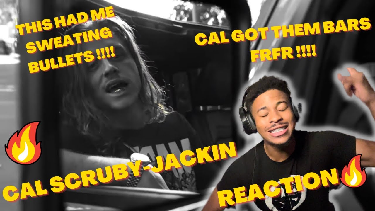 THE BARS😤‼️CAL SCRUBY-JACKIN (REACTION) 🔥