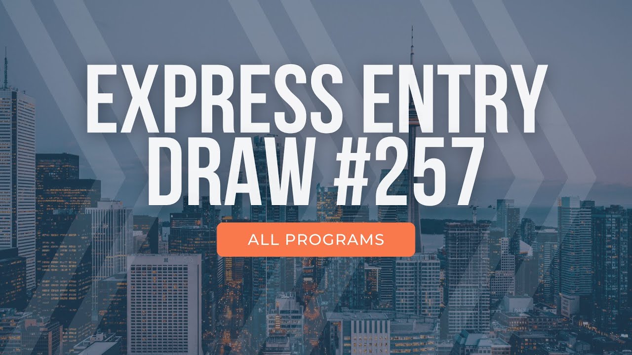 Express Entry Draw #257 🇨🇦 July 11th, 2023