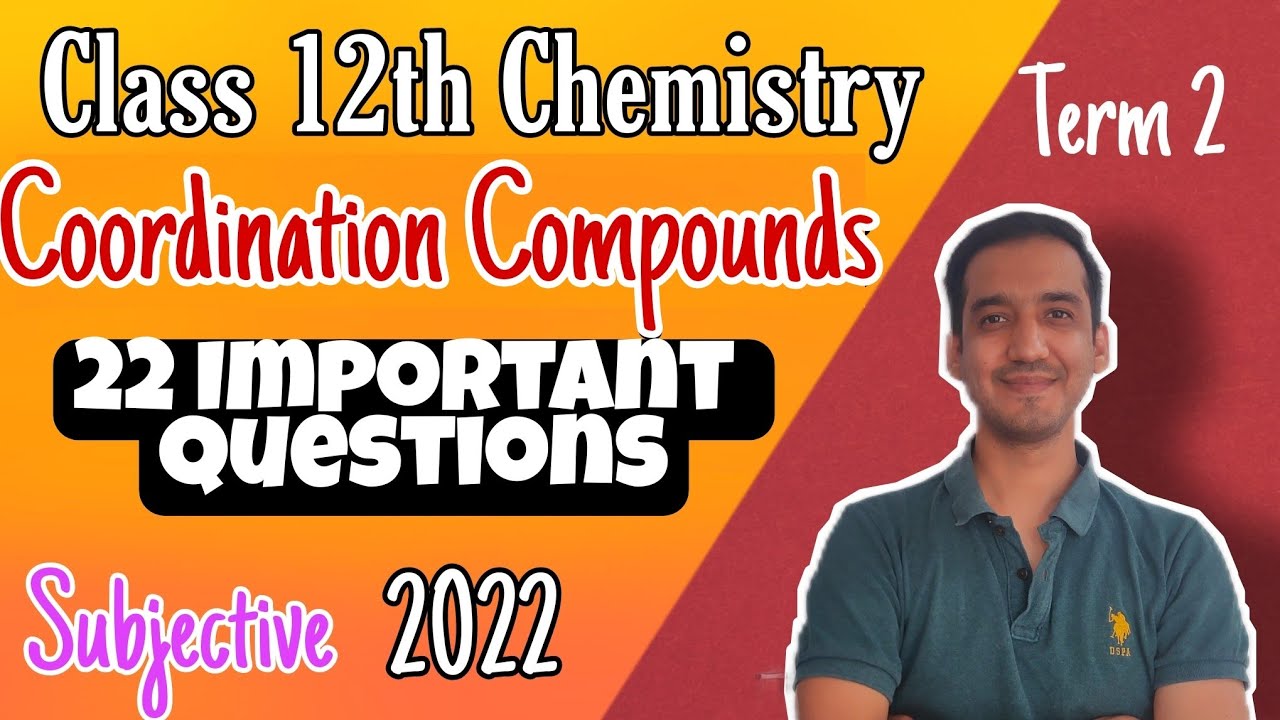 Coordination Compounds |22 Important questions| 2022 | Class 12 Chemistry | Term 2 |Sourabh Raina