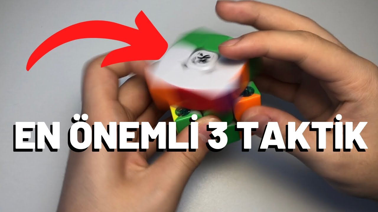 Rubik Küpte Hızlanmanızı Sağlayacak En Önemli 3 Taktik [3 Önemli Faktör]
