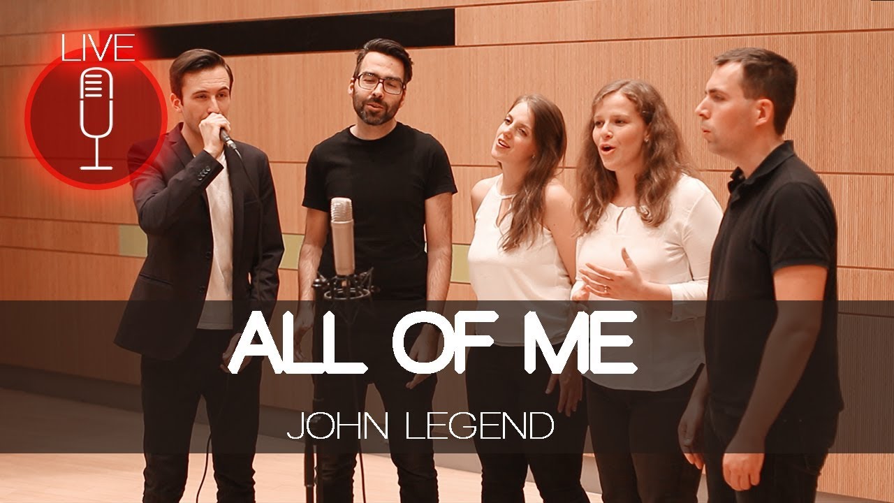 John Legend all of me a capella cover - LIVE
