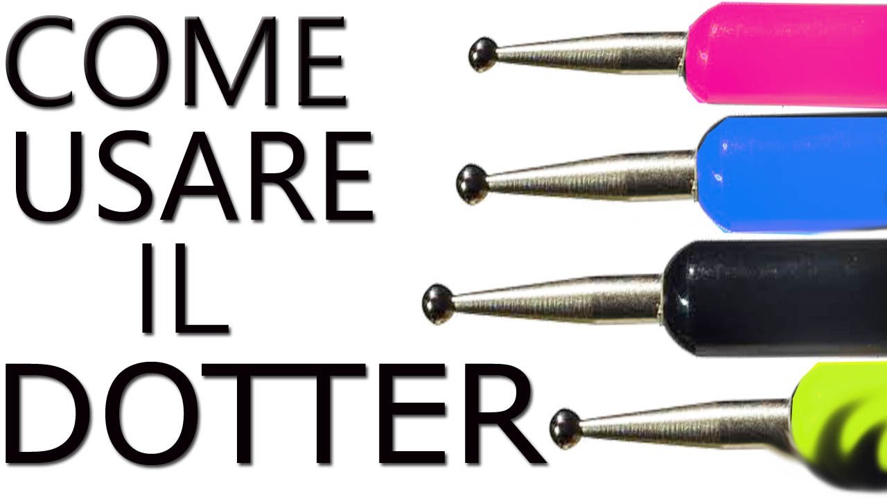 COME USARE IL DOTTER PER NAIL ART!