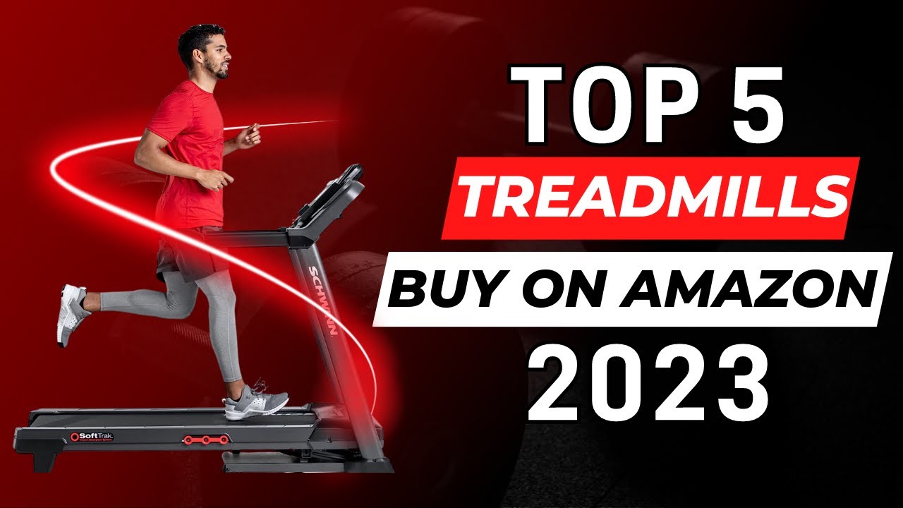 Top 5 Best Treadmills to Buy On Amazon In 2023