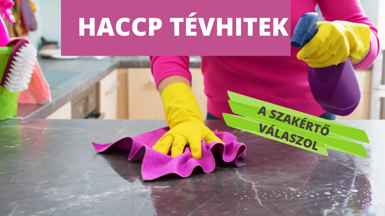 HACCP tévhitek - a szakértő válaszol - Ez a videó termék promóciót tartalmaz.