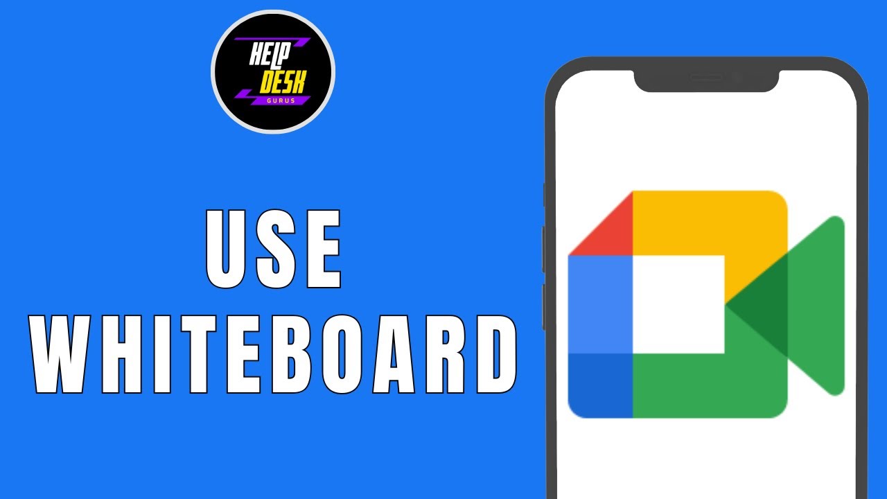 How To Use Whiteboard On Google Meet