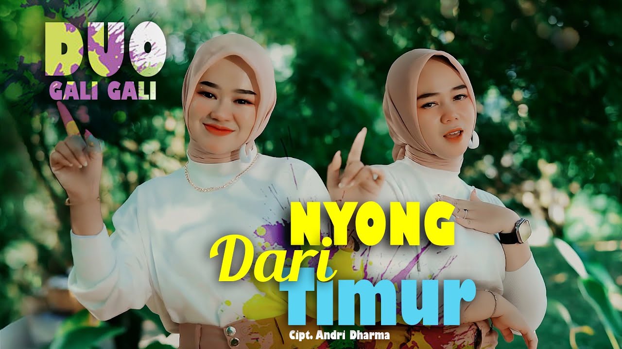 Nyong Dari Timur - Duo Gali Gali ( Official Music Video )