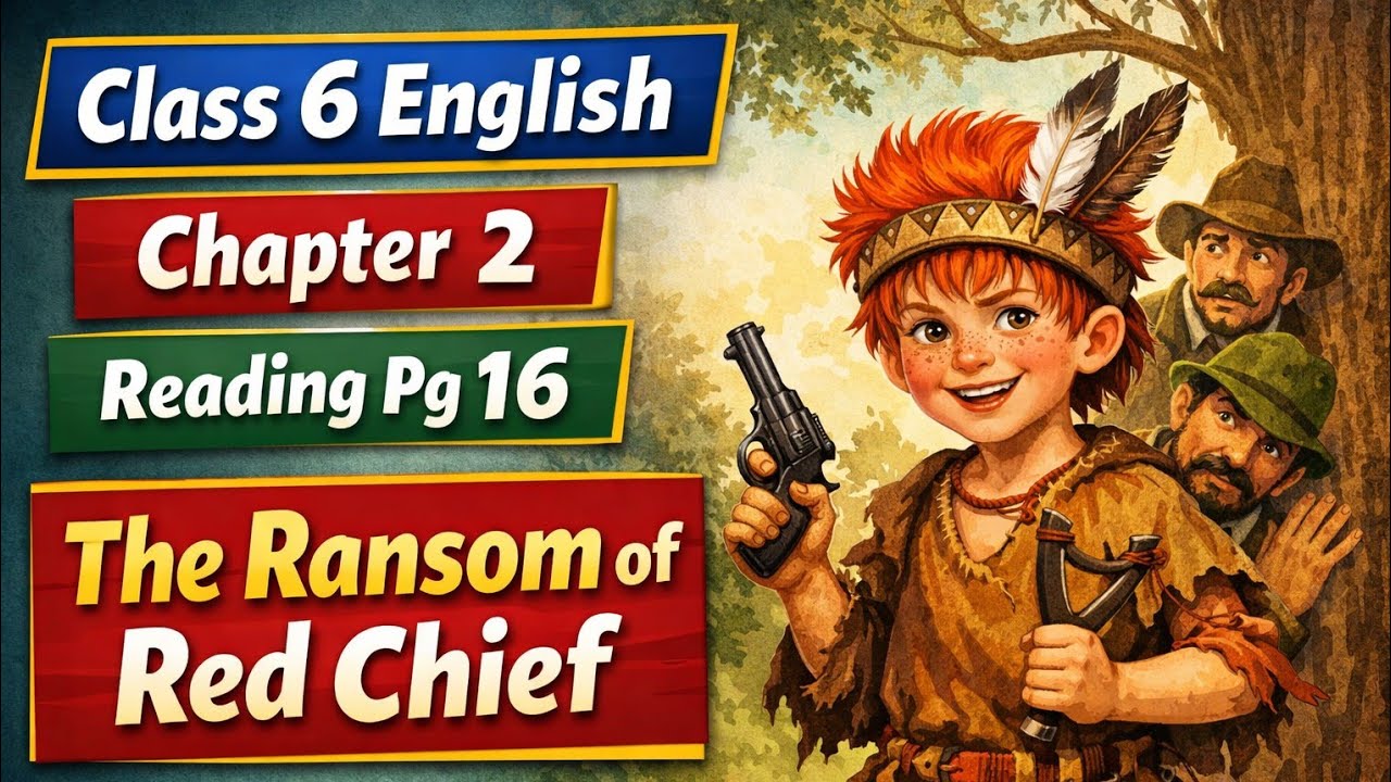 Class 6 English Chapter 2|The Ransom of Red Chief |Reading Page 16|#education #foryou #subscribe 