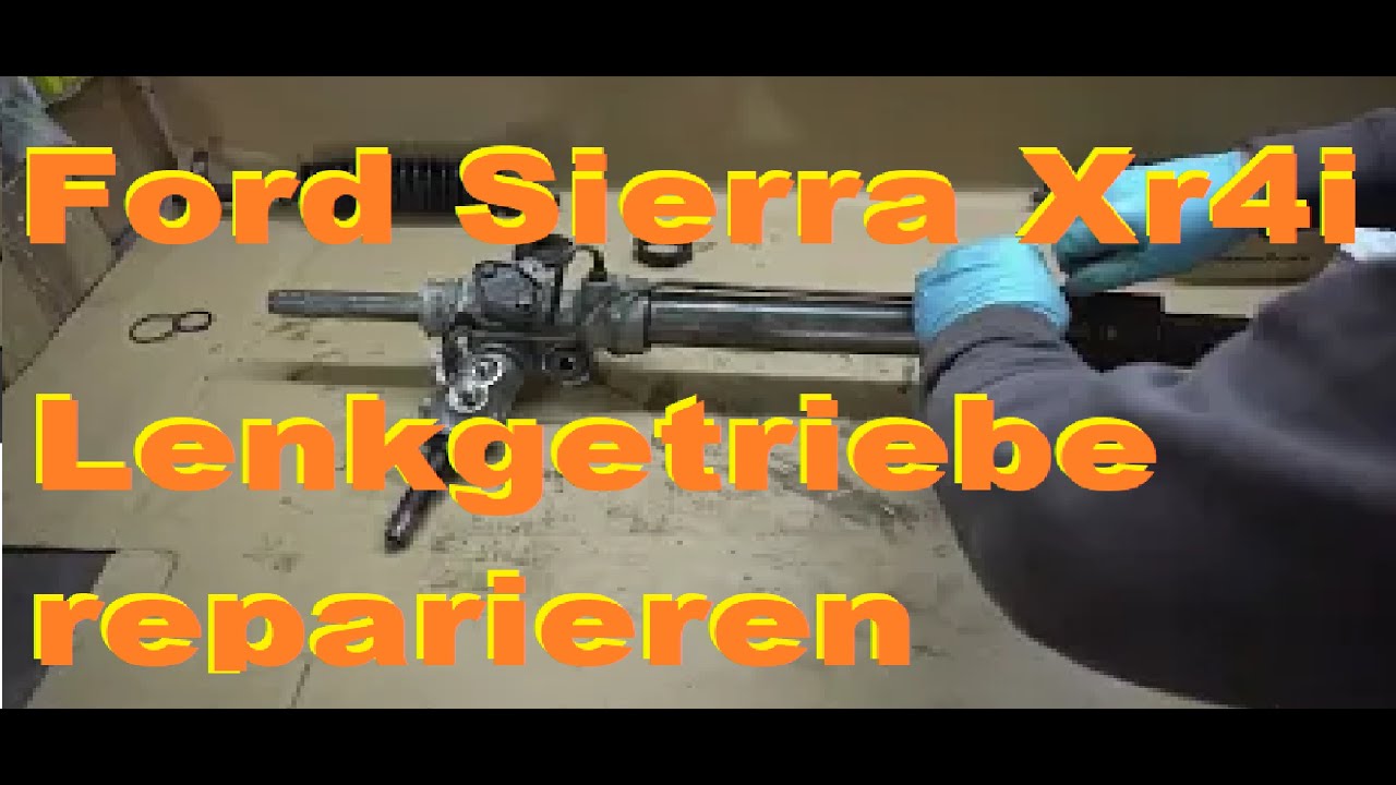 Ford Sierra Xr4i Lenkgetriebe reparieren