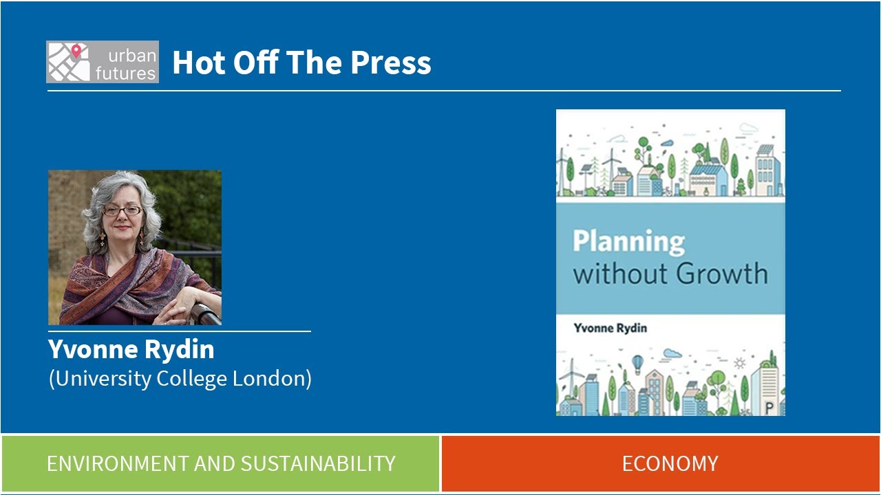 Hot Off The Press: Planning without Growth (Yvonne Rydin, Frederico Savini & Christian Lamker)
