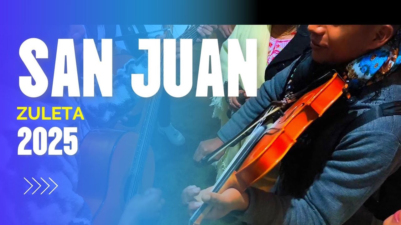 San Juan Zuleta 2025 (Viernes)