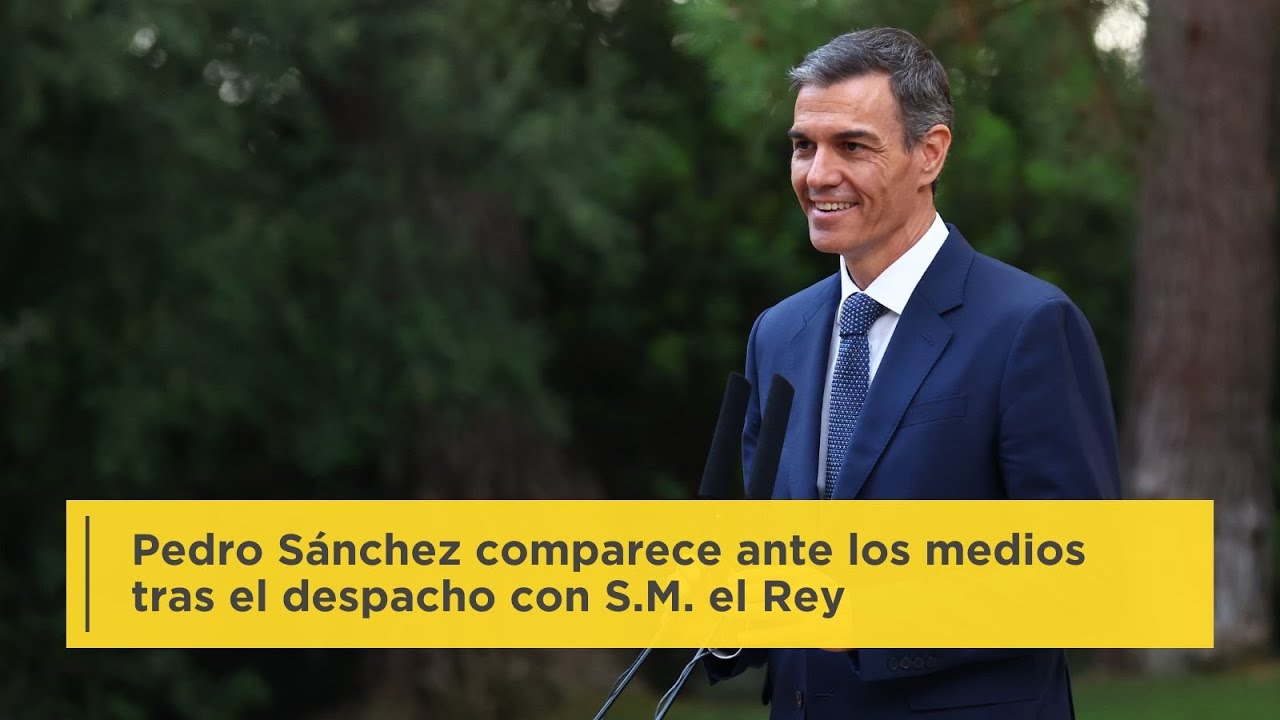 Pedro Sánchez comparece ante los medios tras el despacho con S.M. el Rey
