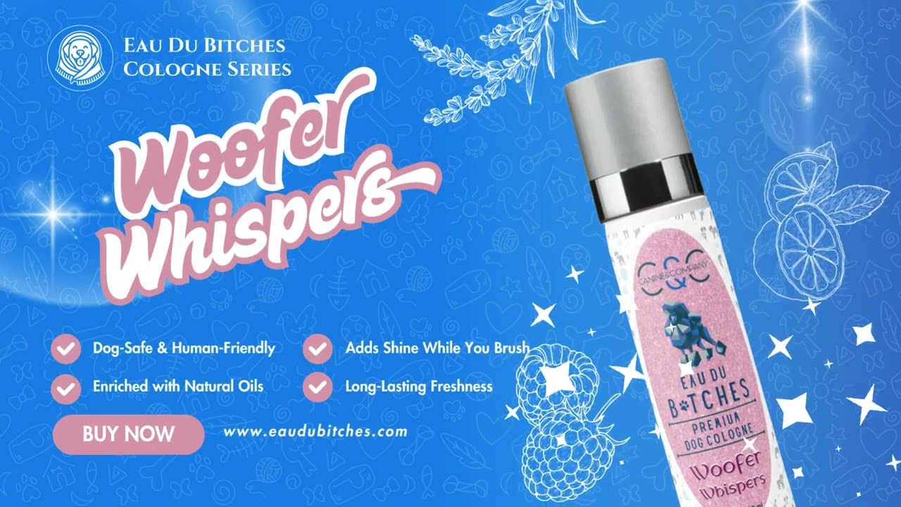 Woofer Whispers &ndash; Dog Cologne That Actually Works! | Eau Du Bitches
