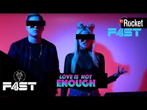 F4ST - Love Is Not Enough