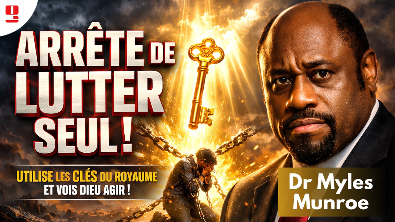 ACTIVE LES CLÉS DU ROYAUME Pour Accéder à Tes Richesses | Dr Myles E. Munroe