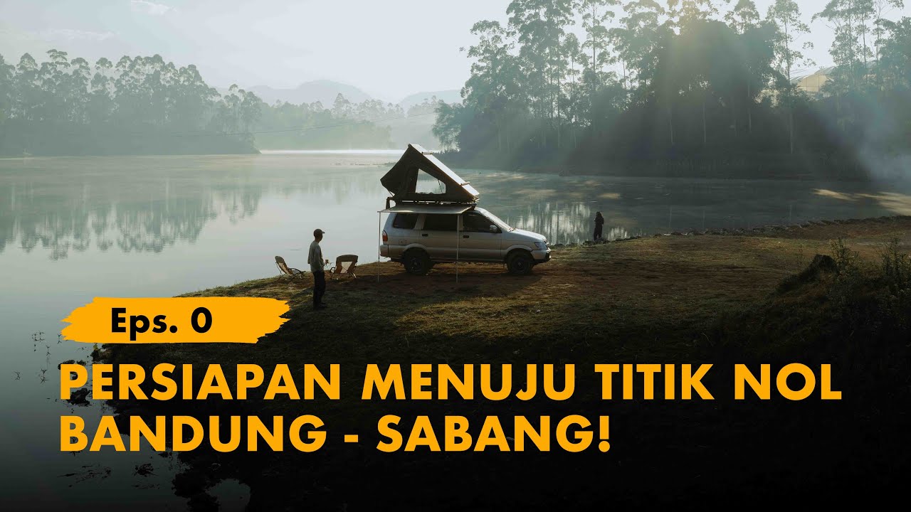 KELANA BENTALA -  Eps.0 Persiapan Menuju Titik Nol Sabang, SUMATRA!
