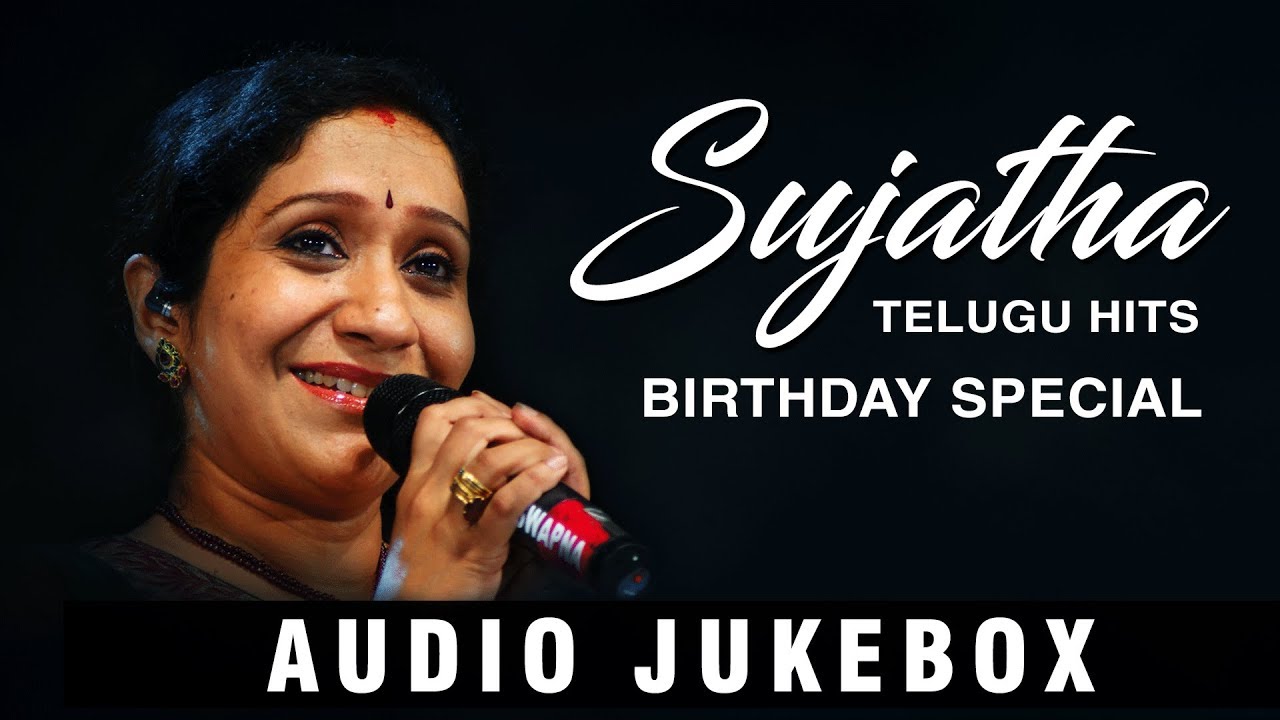 Sujatha Telugu Hit Songs || Evergreen Super hits || Birthday special Jukebox