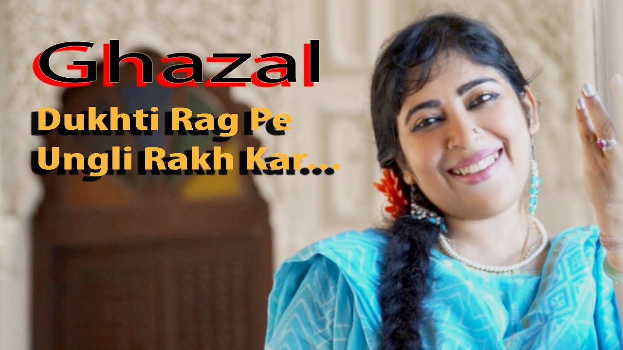 Dukhti Rag Pe Ungli Rakh kar
