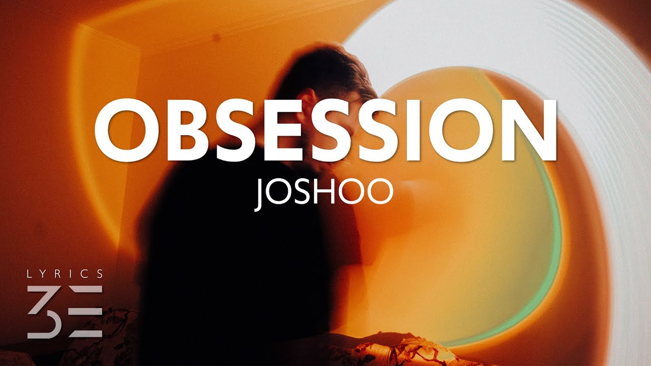 Joshoo - Obsession (Lyrics)