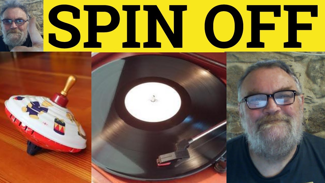 🔵 Spin-Off - Meaning - Spin Off Examples - Spinoff Defined - Phrasal Nouns - Phrasal Verbs Spin Off