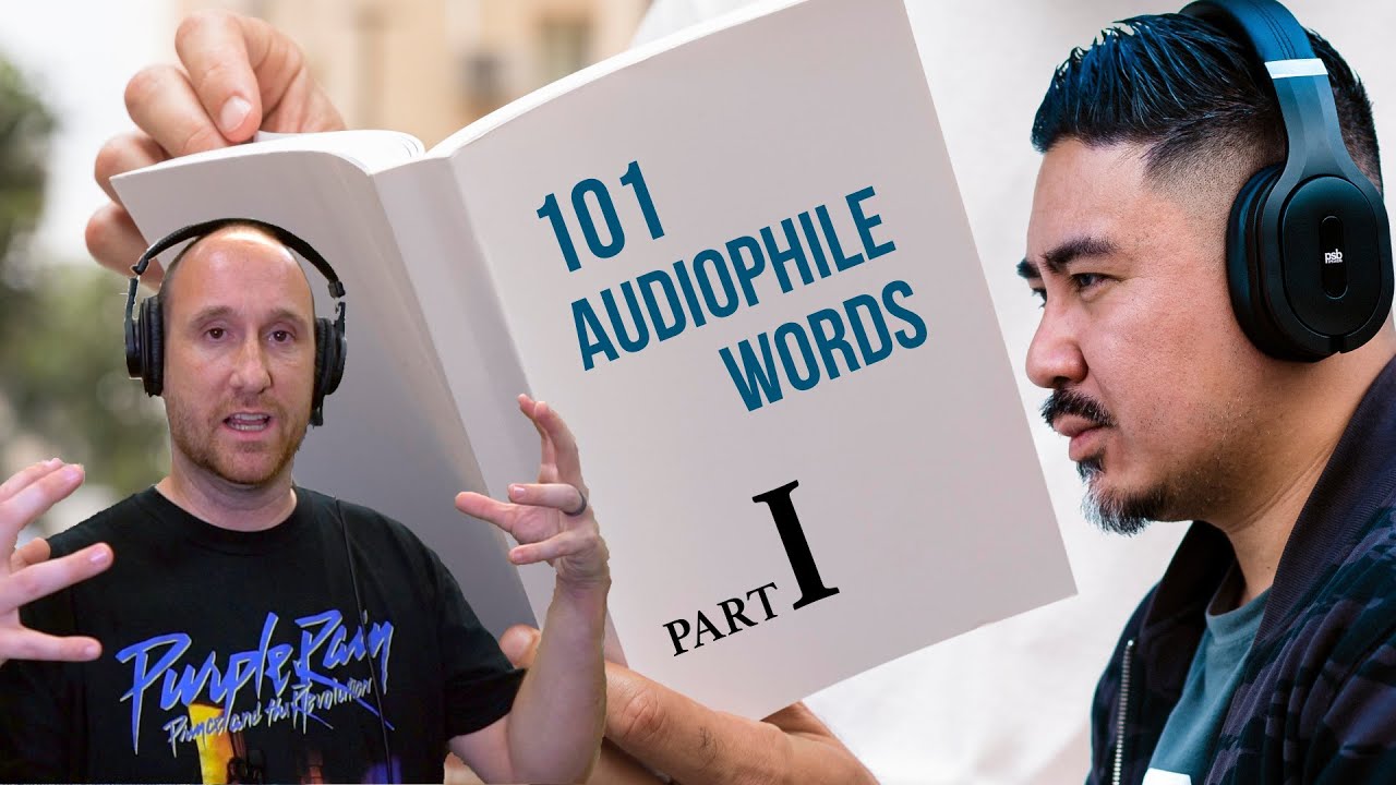 Part 1 of 7 | Popular Audiophile Terms EXPLAINED!