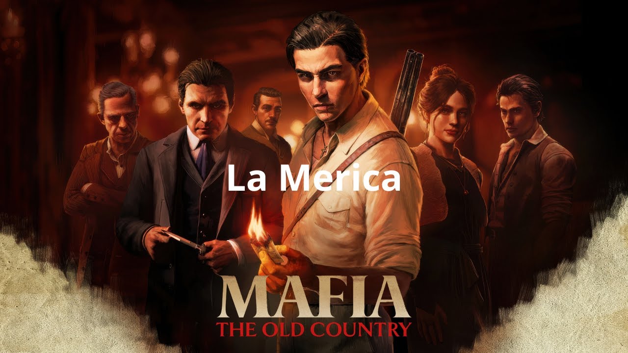 La Merica - Mafia: Terra Madre