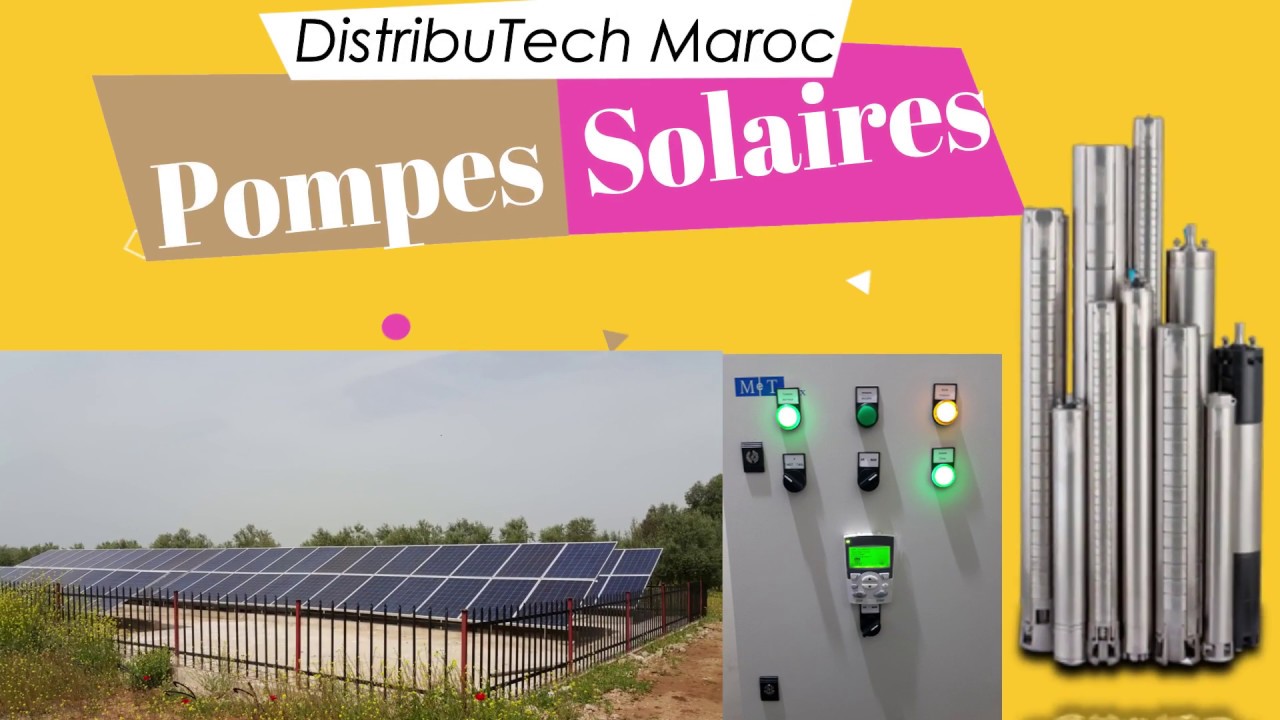 POMPE SOLAIRE GRUNDFOS / CRI PUMPS INSTALLATION DISTRIBUTECH MAROC -ضخ المياه بالطاقة الشمسية للري
