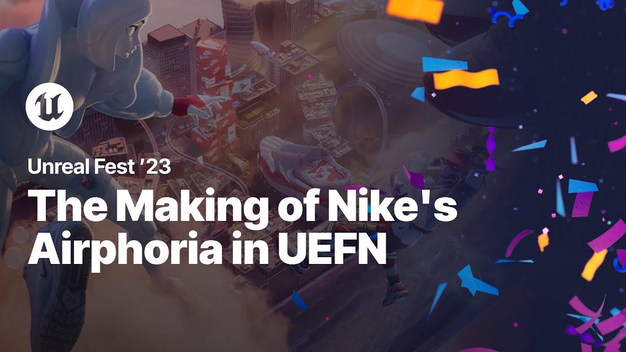 The Making of Nike's Airphoria in UEFN | Unreal Fest 2023