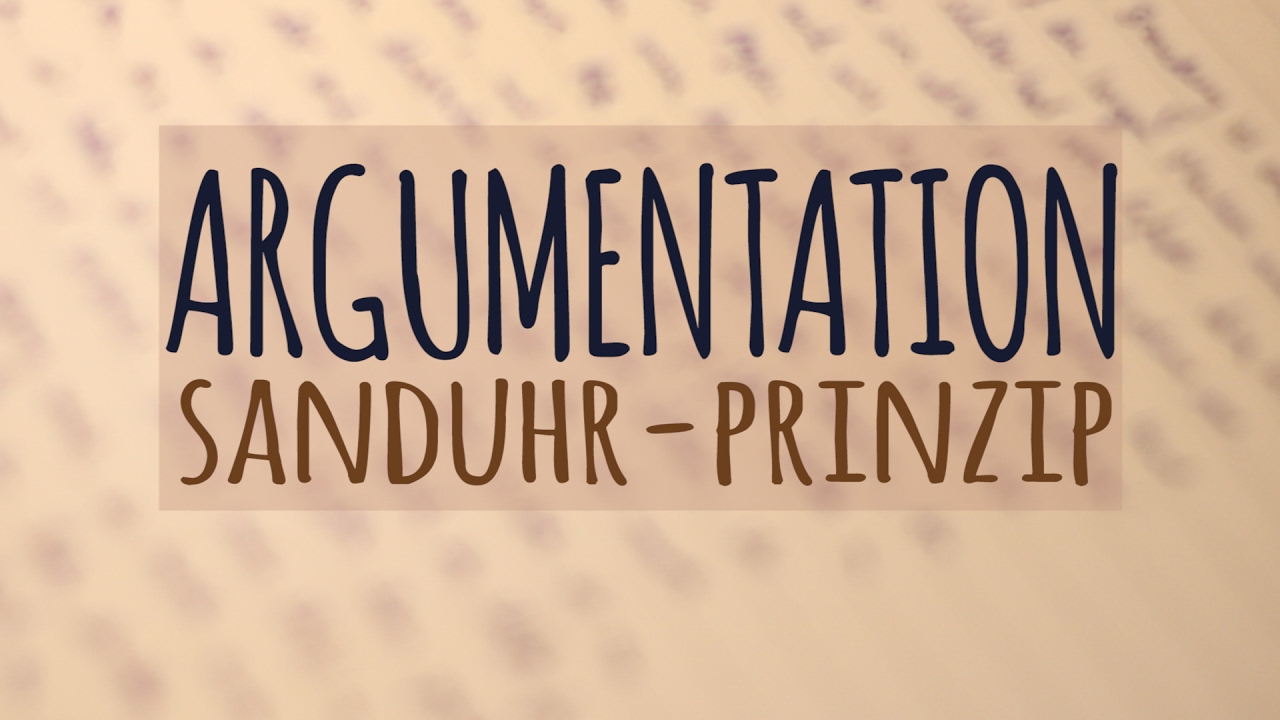 Sanduhr-Argumentation Schritt f&uuml;r Schritt!