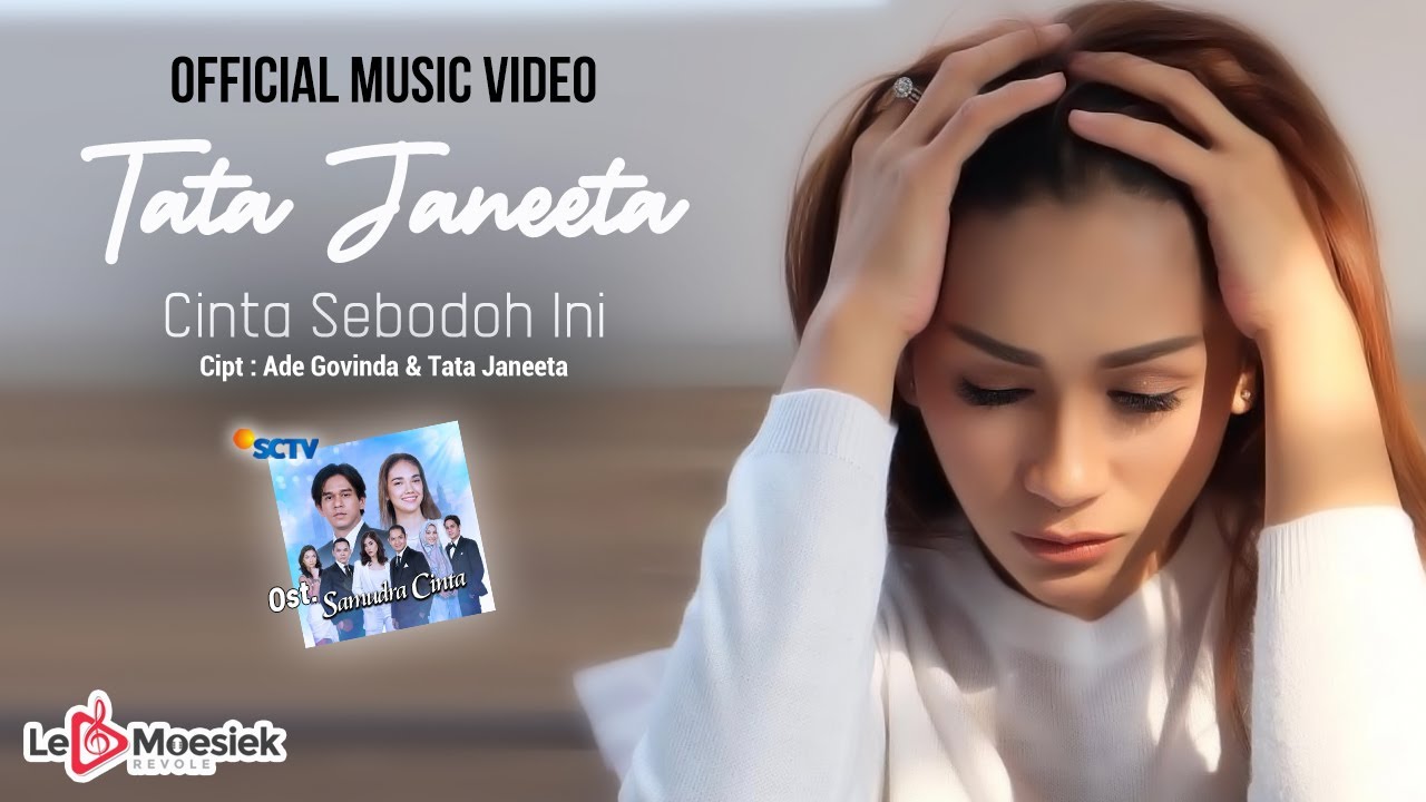 Tata Janeeta - Cinta Sebodoh Ini OST. Samudra Cinta (Official Music Video)