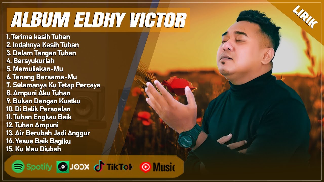 TERIMA KASIH TUHAN - ELDHY VICTOR FULL ALBUM (LIRIK) INDAHNYA KASIH TUHAN | LAGU ROHANI TERBARU 2024