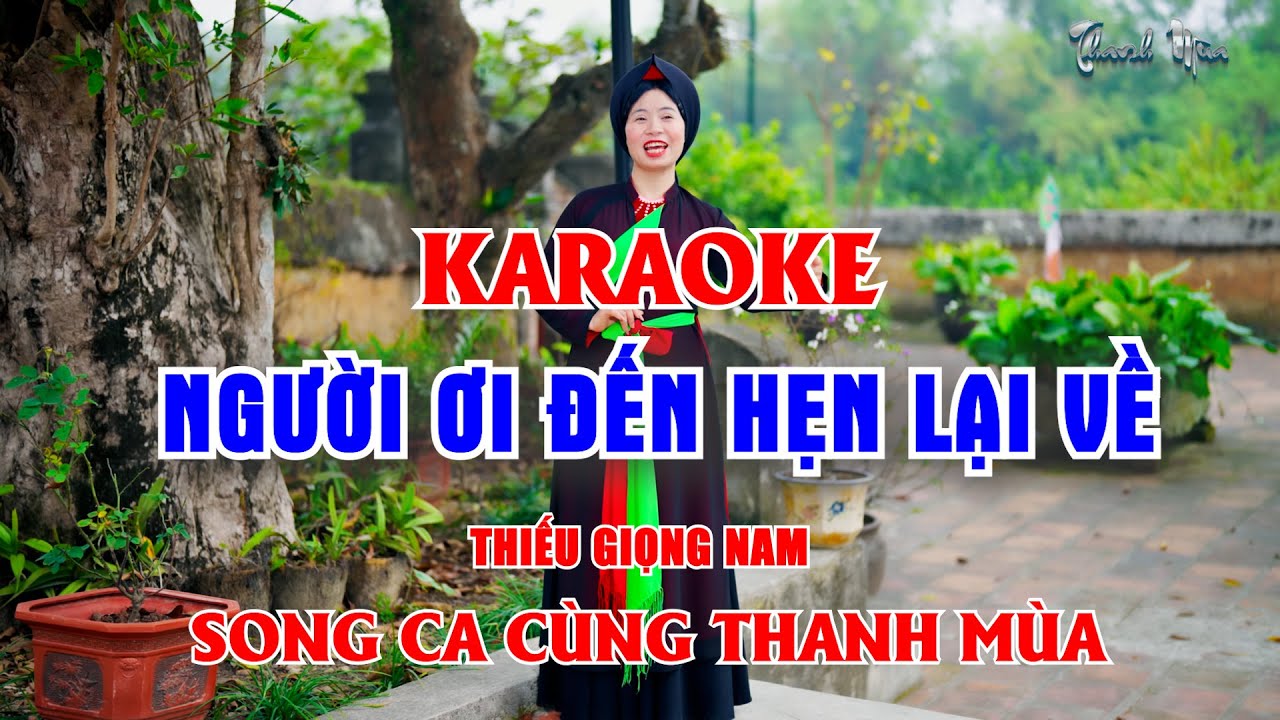 NGƯỜI ƠI ĐẾN HẸN LẠI VỀ KARAOKE THIẾU GIỌNG NAM - SONG CA CÙNG THANH MÙA