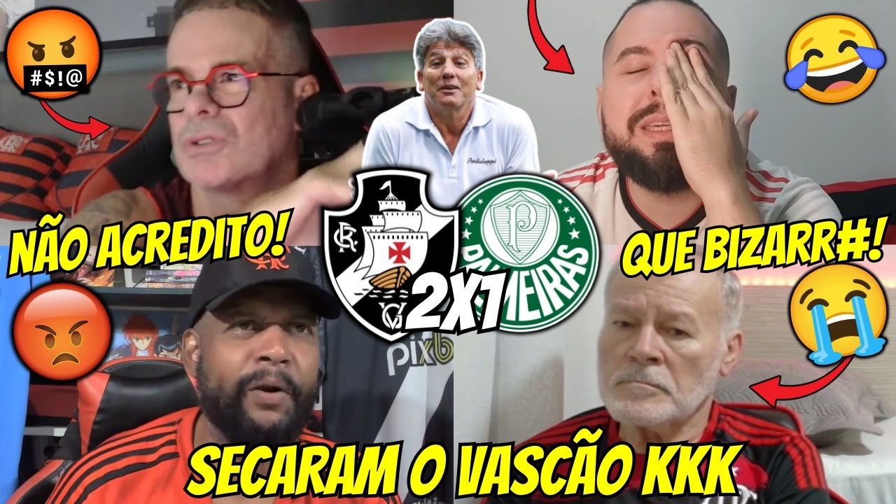 🤬REAÇÕES DOS FLAMENGUISTAS E RIVAIS SECANDO O VASCÃO | REACT VASCO 2X1 PALMEIRAS VAMOS RIR KKK