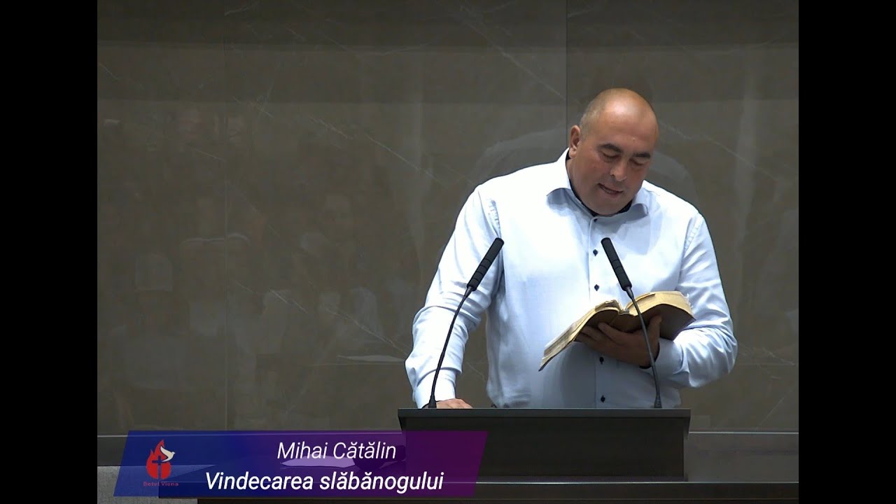 Predică Mihai Cătălin – Vindecarea slăbănogului de la Scăldătoarea Betesda